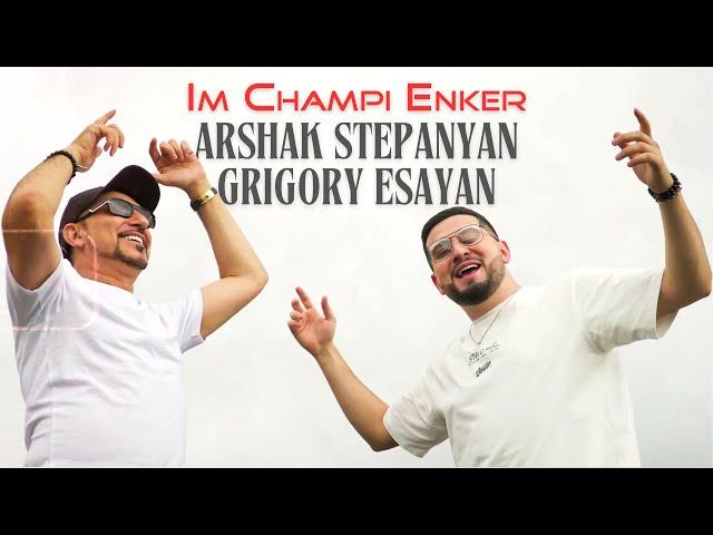 Arshak Stepanyan & Grigory Esayan - Im Champi Enker