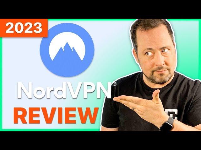 NordVPN Review: Why You Should Be Using Nord VPN in 2024?