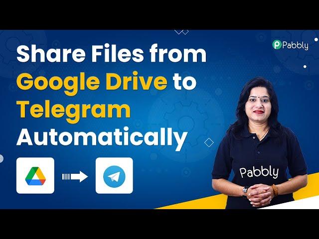 Google Drive Telegram Automation - Share Files from Google Drive to Telegram Automatically