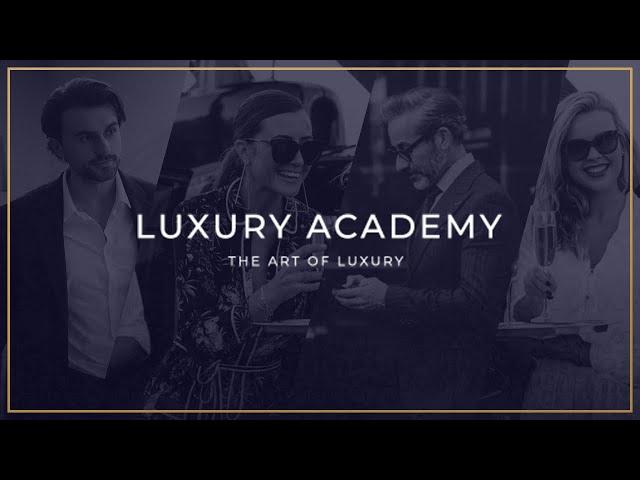 Luxury Academy | Master the Art of Luxury