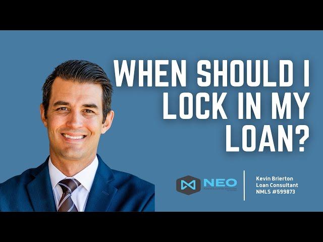 When Should I Lock in Loan?