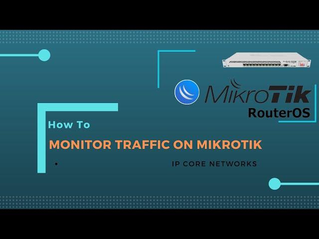 How To Monitor Network Traffic on MikroTik  | Monitor Network Traffic