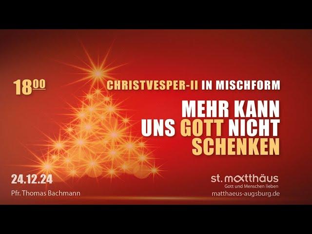 Christvesper II in Mischform: Mehr kann uns Gott nicht schenken