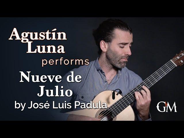 Agustín Luna plays Nueve de Julio | Guitar by Masters