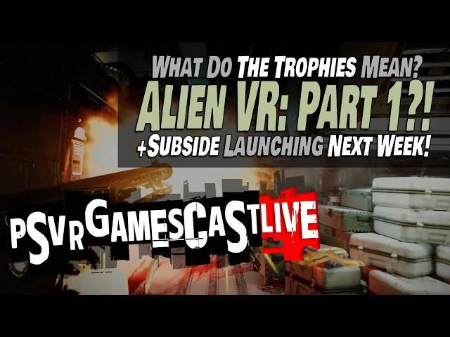 Alien Rogue Incursion... PART 1?! WTF?! | Subside Launching Next Week! | PSVR2 GAMESCAST LIVE