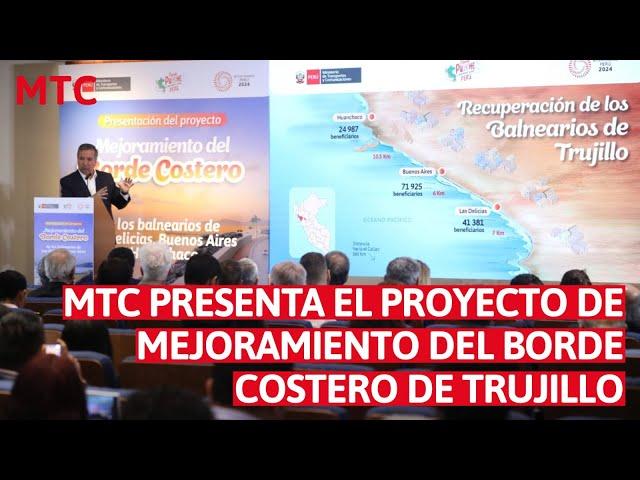 MTC presenta proyecto de mejoramiento del borde costero de los balnearios de Trujillo ante embajadas