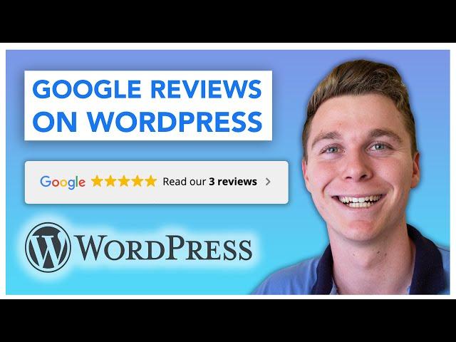 How to Display Google Reviews on a Wordpress Website