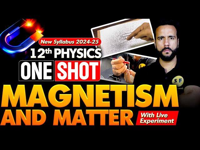 Magnetism and matter One shot Physics New syllabus 2024-25 | Class 12th Physics NCERT by Ashu Sir