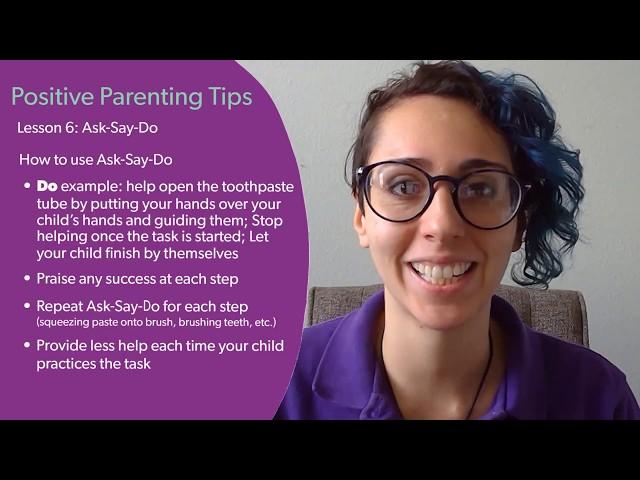 Positive Parenting Tips: Ask-Say-Do