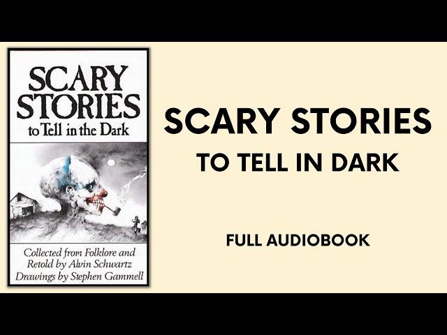 Scary Stories To Tell In The Dark by Alvin Schwartz | Full Audiobook