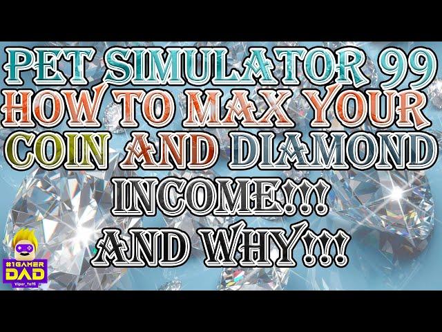 How to Max your Diamond income for F2P and P2W in Pet Simulator 99 and Why