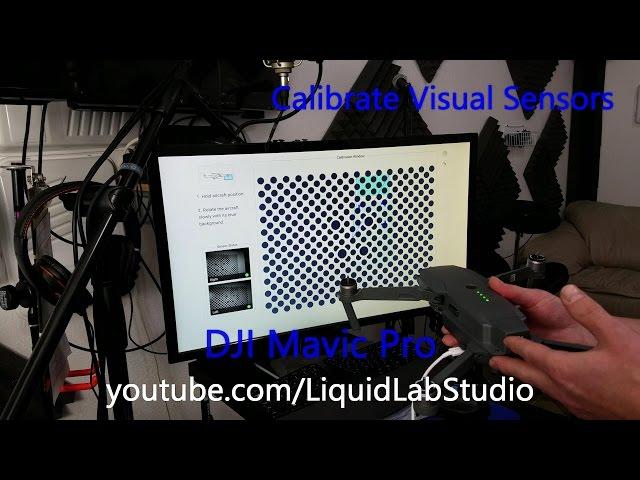 DJI Mavic Pro: Visual Sensors Calibration for Computer Required after repair or periodically in 4k