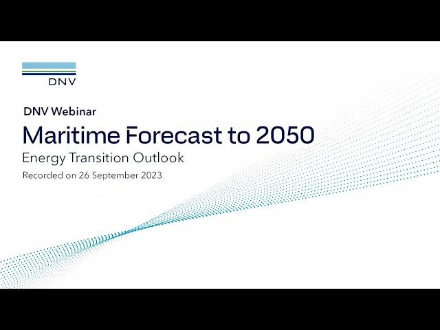 Webinar: Maritime Forecast to 2050 – ship technologies, fuels & fuel production in focus | Sep 2023