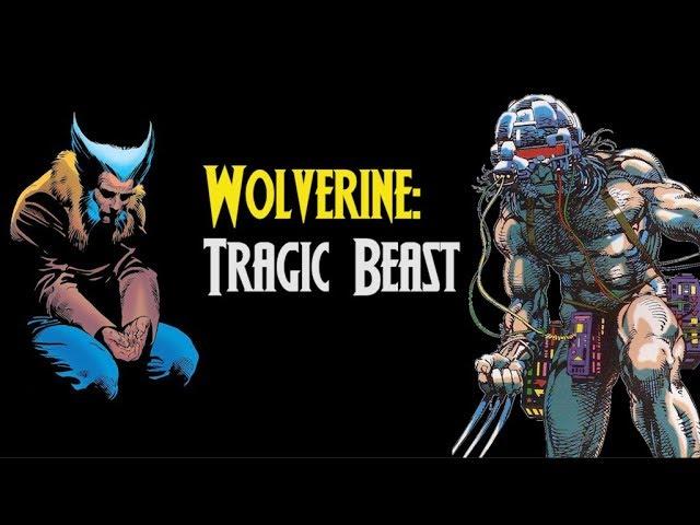 Exploring Wolverine - Tragic Beast (X-Men)