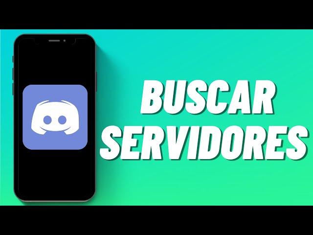 Cómo Buscar Servidores en Discord