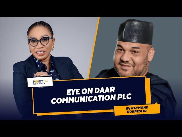 In-Depth Discussion with Raymond Dokpesi Jr. | Eye on Daar Communications PLC