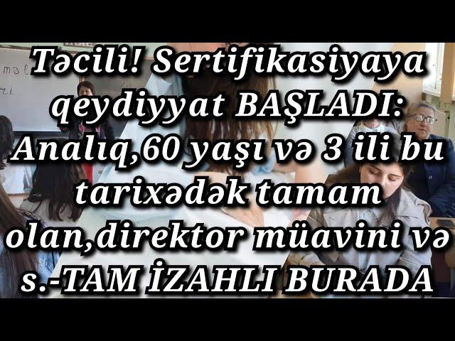 Sertifikasiyaya qeydiyyat BAŞLADI: Analıq,60 yaşı və 3 ili bu tarixədək tamam olan və s.-Tam İZAHLI