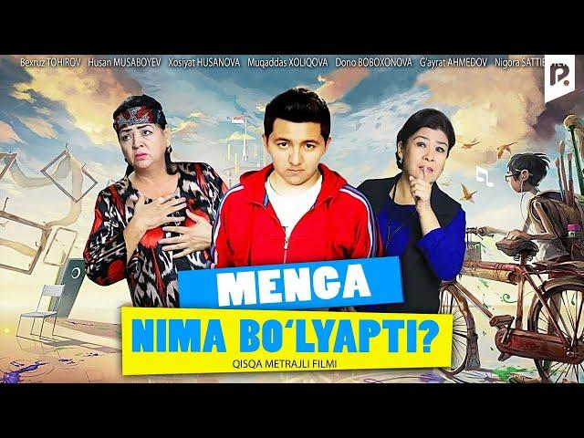 Menga nima bo'lyapti (qisqa metrajli film) | Менга нима булаяпти (киска метражли фильм)