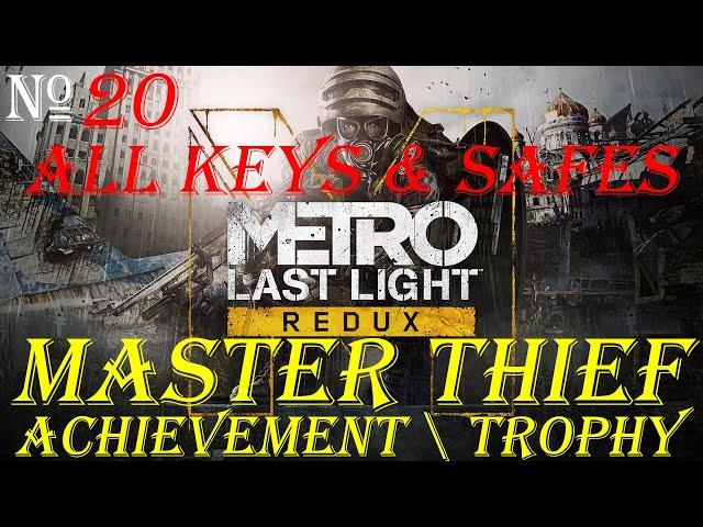 Metro: Last Light Redux - Master Thief - Achievement \ Trophy Guide - All Keys and Safes