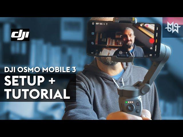 DJI Osmo Mobile 3: SETUP & TUTORIAL