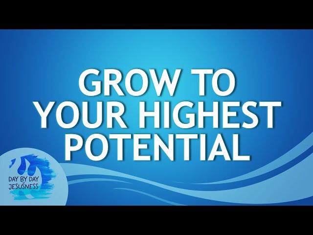 2024-10-06 Grow To Your Highest Potential - Ed Lapiz