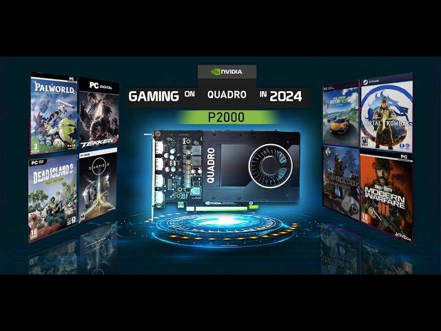 Gaming with Nvidia Quadro P2000 in 2024