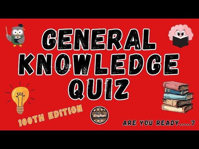 A to Z General Knowledge Quiz 100th Edition - Thank You