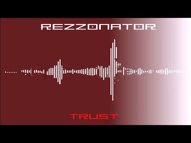 Rezzonator - Single - Trust