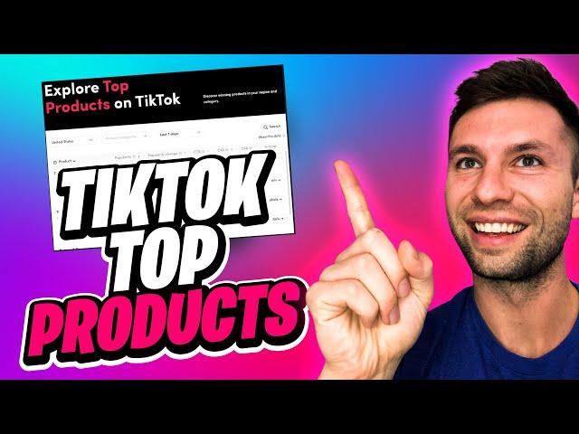 How To Find Top Products On TikTok [New TikTok Creative Center Tool]