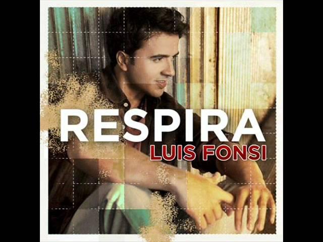 Respira - Luis Fonsi. ( Con letra )