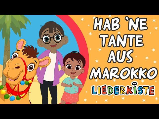 Hab 'ne Tante aus Marokko - German Nursery Rhymes | Liederkiste