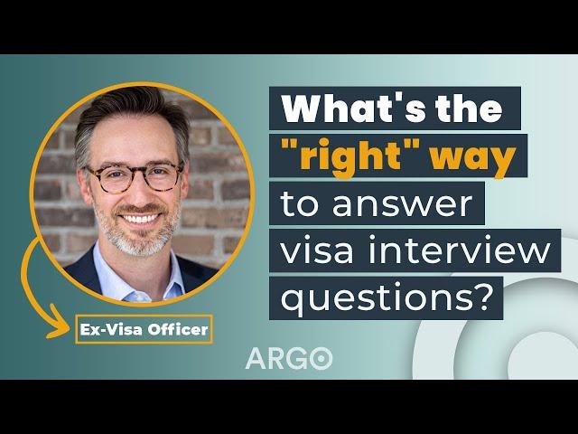 Ex-Visa Officer explains the "right" way to answer Visa Interview questions