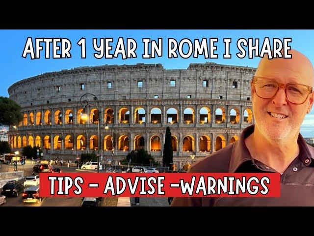 Rome Travel Tips, Advise and Warnings Everyone Should Know Before Visiting