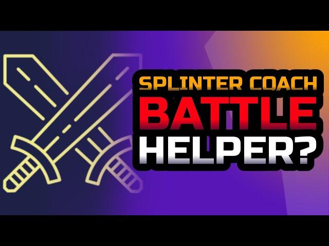 Is SplinterCoach a Prohibited Battle Helper?