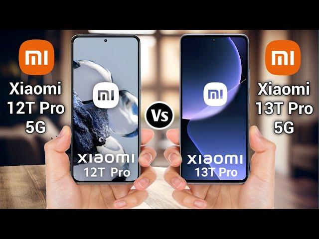 Xiaomi 12T Pro Vs Xiaomi 13T Pro