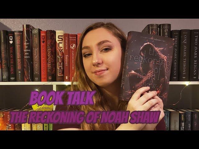 BOOK TALK || The Reckoning of Noah Shaw