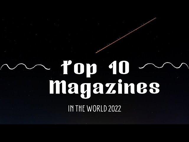 Top 10 Most Popular Magazines in the World 2022