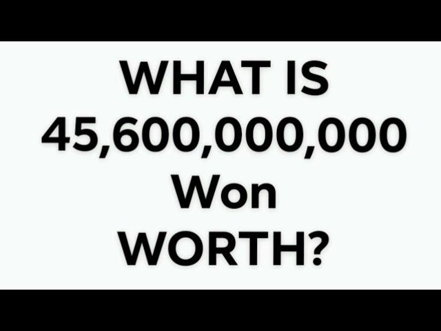 How much is 45,600,000,000 won worth? Squid Game