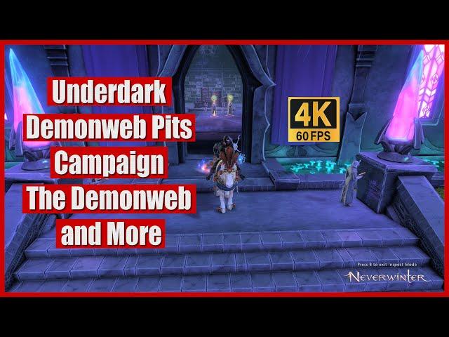 Neverwinter 2024 MMO Chronicles Underdark Demonweb Pits Campaign The Demonweb and More