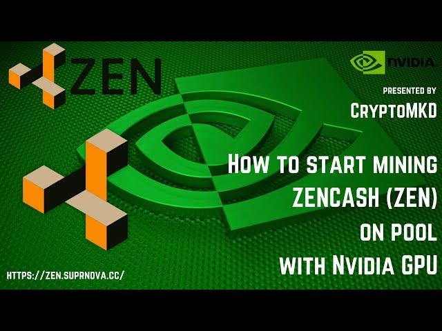 How to start mining ZENCASH ZEN on pool with Nvidia GPU