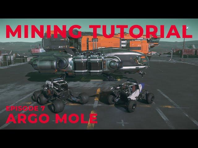 Argo Mole - Episode 7, Star Citizen Mining Tutorial - Ore Mining with a Multi-crew Ship
