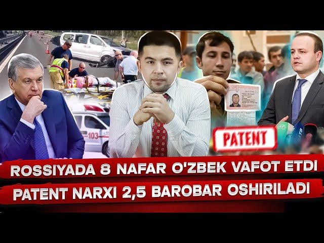 PATENT NARXI 2,5 BAROBAR OSHIRILDI! ROSSIYADA AYANCHLI YTH QURBONLARI O'ZBEKLAR BO'LDI!