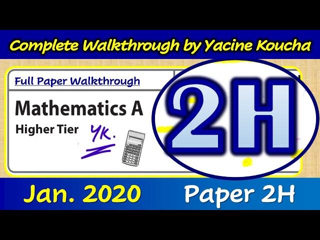 January 2020 IGCSE Maths Paper 2H (Edexcel) - Complete Walkthrough by Yacine Koucha