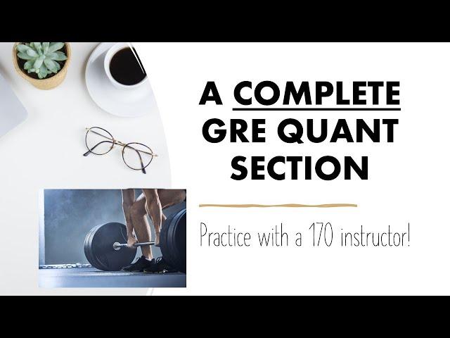 COMPLETE Quant Section: Take a Timed GRE DIAGNOSTIC Test with a Tutor