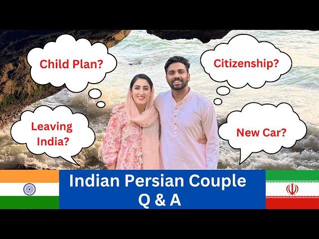 Indian Persian Couple’s Q&A |  Answering Your Most Asked Questions