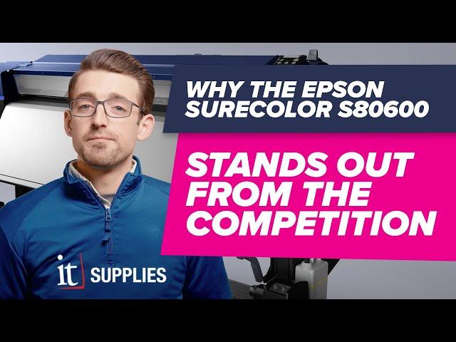 Why The EPSON SureColor S80600 Solvent Printer Stands Out From the Competition