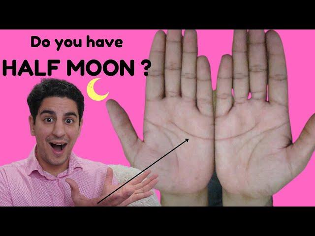  4 things will happen if you have this HALF MOON on your palms