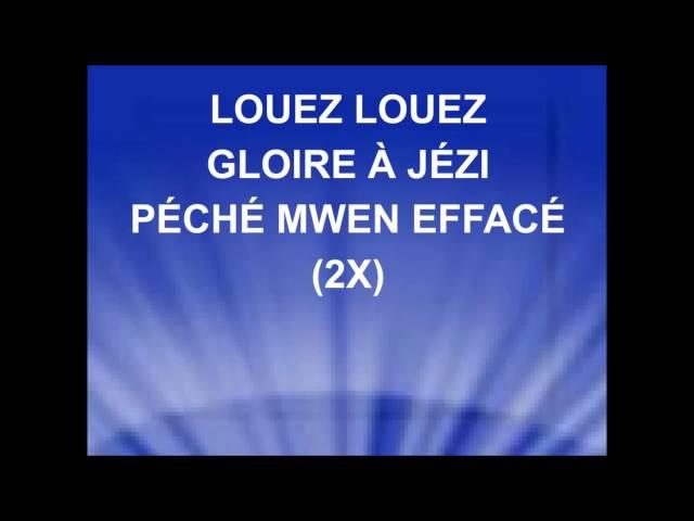 LOUEZ LOUEZ, GLOIRE À JÉZI - Créole haïtien