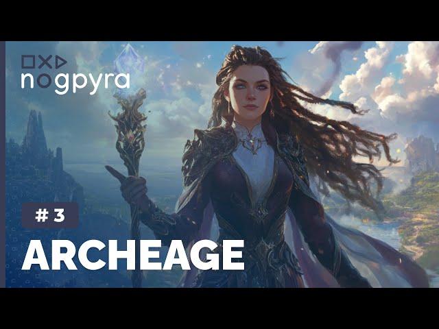 ArcheAge | Ч.3