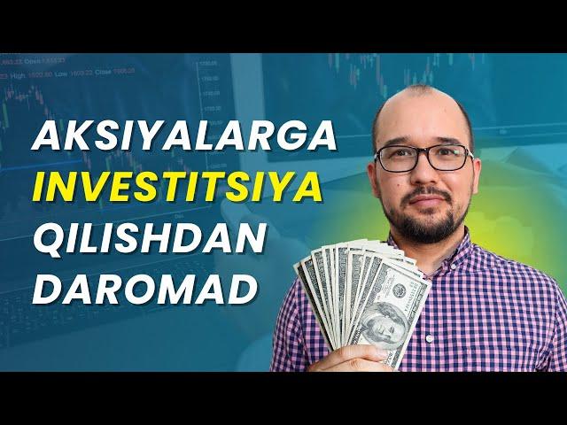 Aksiyalarga investitsiya qilishdan qancha daromad ko'rish mumkin?